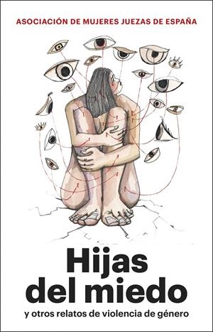 Hijas del miedo y otros relatos de violencia de género | 9788411003032 | Asociación Mujeres Juezas de España