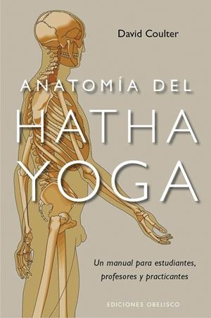 Anatomía del Hatha Yoga | 9788497777360 | David Coulter