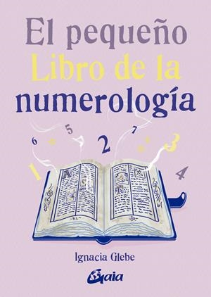 El pequeño libro de la numerología | 9788411081528 | Ignacia Glebe