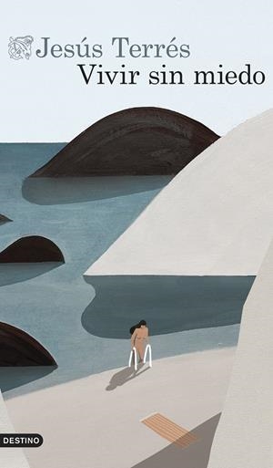 Vivir sin miedo | 9788423366903 | Jesús Terrés