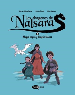 Magia negra y dragón blanco (Los dragones de Nalsara; 4) | 9788419183750 | Marie-Hélène Delval ; Pierre Oertel ; Glen Chapron