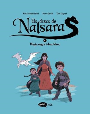 Màgia negra i drac blanc (Els dracs de Nalsara; 4) | 9788419183767 | Marie-Hélène Delval ; Pierre Oertel ; Glen Chapron