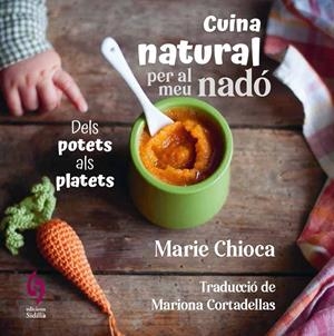Cuina natural per al meu nadó | 9788412818581 | Marie Chioca