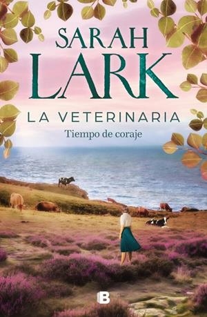 Tiempo de coraje (La veterinaria; 3) | 9788466678445 | Sarah Lark