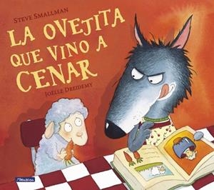 La ovejita que vino a cenar | 9788448824549 | Steve Smallman ; Joëlle Dreidemy