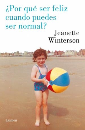 ¿Por qué ser feliz cuando puedes ser normal? | 9788426426833 | Jeanette Winterson
