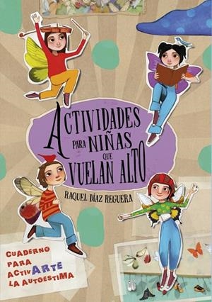 Actividades para niñas que vuelan alto | 9788448870065 | Raquel Díaz Reguera