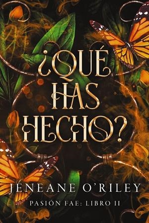 ¿Qué has hecho? (Pasión fae; 2) | 9788419988461 | Jeneane O'Riley
