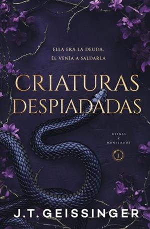 Criaturas despiadadas (Reinas y monstruos; 1) | 9788415955122 | J.T. Geissinger