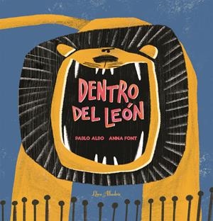 Dentro del león | 9788412820096 | Pablo Albo ; Anna Font