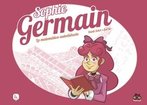 Sophie Germain : la matemàtica autodidacta | 9788413715360 | Santi Selvi ; Zarzo