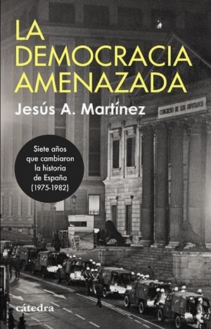 La democracia amenazada | 9788437648514 | Jesús A. Martínez