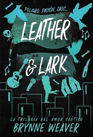 Leather & Lark (Amor caótico; 2) | 9788419822628 | Brynne Weaver
