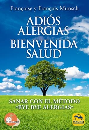 Adiós a las alergias, bienvenida salud | 9788828521709 | Françoise Munsch ; François Munsch