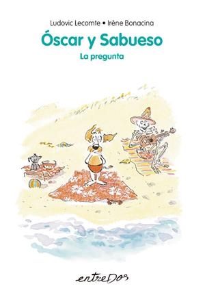 Óscar y Sabueso : La pregunta | 9788418900945 | Ludovic Lecomte ; Irène Bonacina