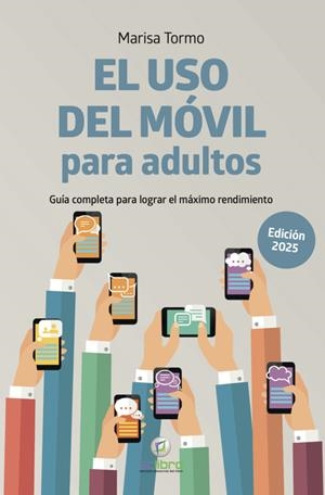El uso del móvil para adultos | 9788412782554 | Marisa Tormo