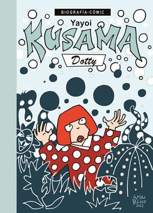 Yayoi Kusama ; Dotty | 9788412955606 | Willi Blöss
