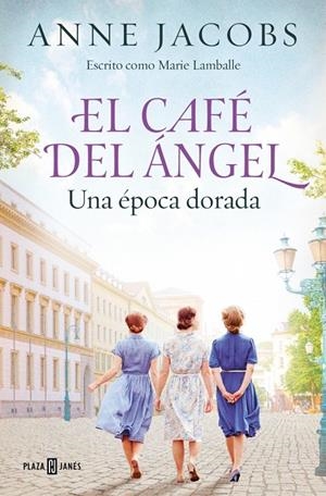 Una época dorada (Café del Ángel ; 5 ) | 9788401036101 | Anne Jacobs