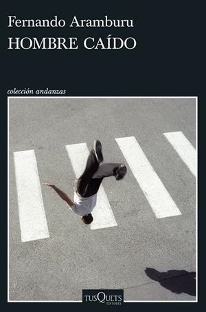 Hombre caído | 9788411075930 | Fernando Aramburu