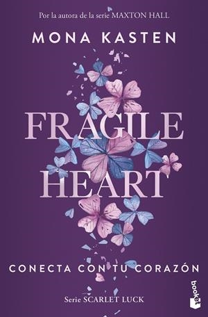 Fragile Heart : Conecta con tu corazón (Scarlet Luck; 2) | 9788408299738 | Mona Kasten