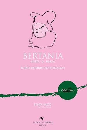 Bertania : Berta -o- Berta | 9788419747594 | Jorge Rodriguez Hidalgo ; Berta Paco