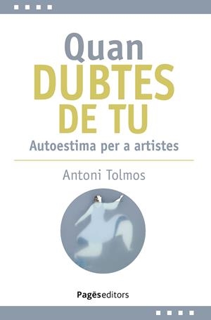 Quan dubtes de tu | 9788413036144 | Antoni Tolmos