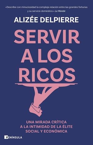 Servir a los ricos | 9788411003414 | Alizée Delpierre