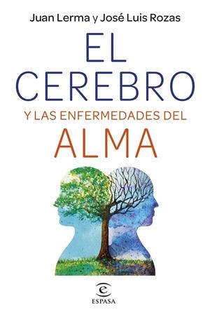 El cerebro y las enfermedades del alma | 9788467064728 | Juan Lerma ; José Luis Rozas