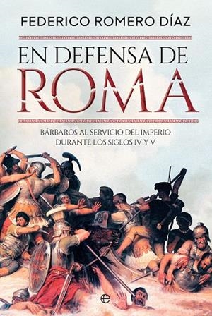 En defensa de Roma | 9788410940116 | Federico Romero