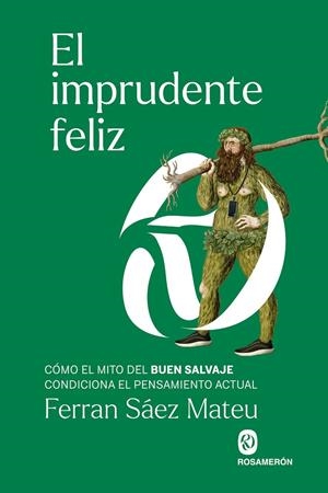 El imprudente feliz | 9788412980004 | Ferran Saez Mateu