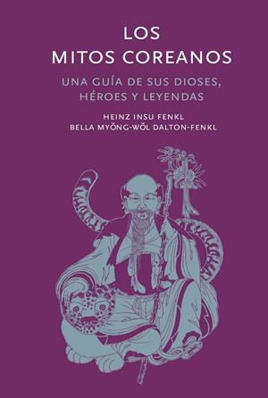 Los mitos coreanos | 9788410380035 | Heinz Insu Fenkl ; Bella Myông-Wol Dalton-Fenkl