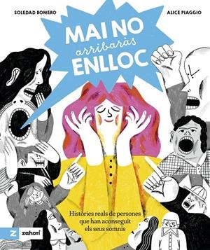 Mai no arribaràs enlloc | 9788419889508 | Soledad Romero ; Alice Piaggio