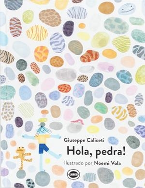 Hola, pedra! | 9788412887921 | Giuseppe Caliceti ; Noemi Vola