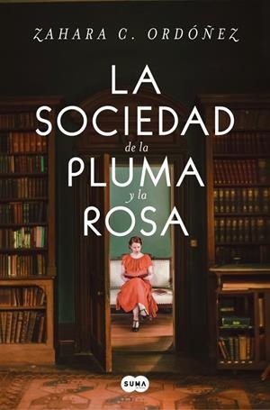 La sociedad de la pluma y la rosa | 9788491299875 | Zahara C. Ordóñez