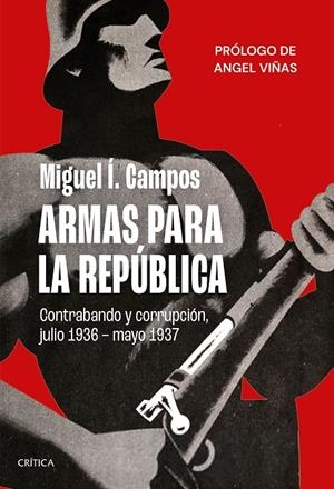 Armas para la República | 9788491993766 | Miguel Í. Campos