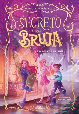 La magia de la luna (El secreto de la bruja; 1) | 9788419982056 | Patricia García-Rojo