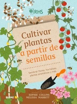 Cultivar plantas a partir de semillas | 9788410268326 | Shopie Collins ; Melissa Mabbitt