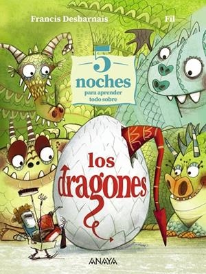 5 noches para aprender todo sobre los dragones | 9788414343869 | Frances Desharnais ; Fil