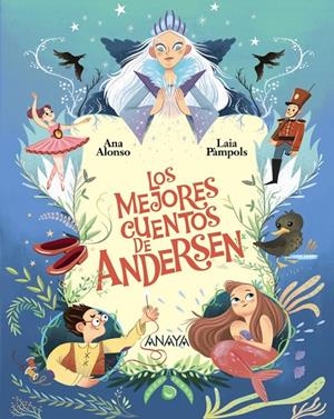 Los mejores cuentos de Andersen | 9788414343784 | Ana Alonso ; Laia Pàmpols