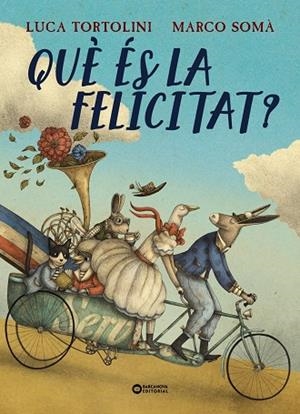Què és la felicitat? | 9788448965112 | Luca Tortolini ; Marco Somà