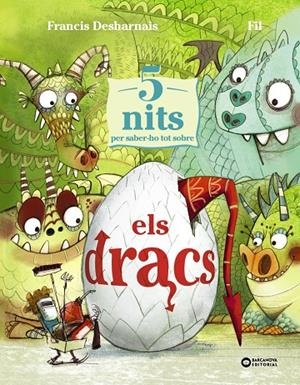 5 nits per saber-ho tot sobre els dracs | 9788448965273 | Francis Desharnais