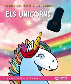 Els unicorns (+ llanterna) | 9788448963231 | Ignasi Valios