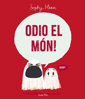 Odio el món! | 9788413899749 | Sophy Henn