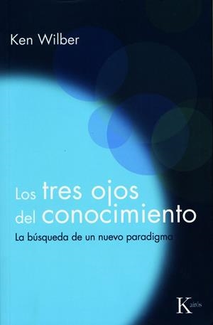 Los tres ojos del conocimiento | 9788472453234 | Ken Wilber