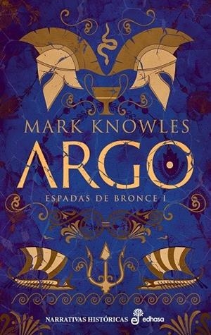 Argo (Espadas de bronce; 1) | 9788435064477 | Mark Knowles