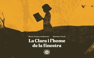 La Clara i l’home de la finestra | 9788412887983 | María Teresa Andruetto ; Martina Trach