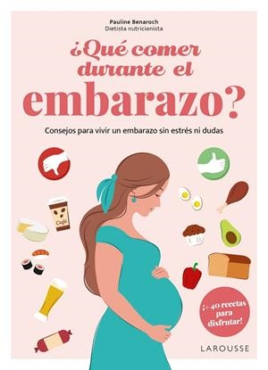 ¿Qué comer durante el embarazo? | 9788410124905 | Pauline Benaroch Attia
