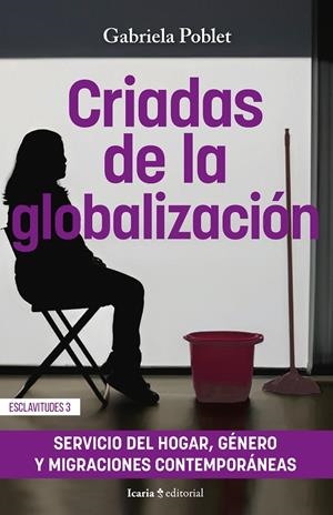 Criadas de la globalización | 9788410328112 | Gabriela Poblet