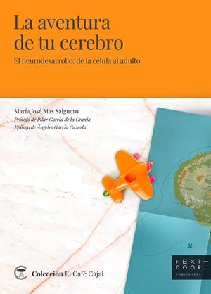 La aventura de tu cerebro | 9788494781056 | María José Mas Salguero