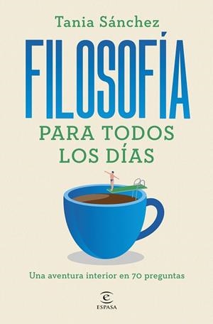 Filosofía para todos los días | 9788467076141 | Tania Sánchez